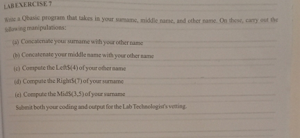 LAB EXERCISE 7 Wite a Qbasic program that takes in your surname, middle ...