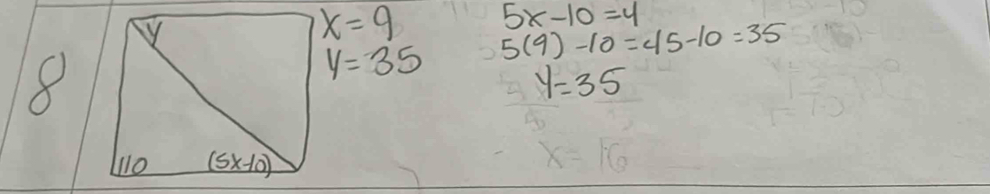 x=9
5x-10=4
8
y=35 5(9)-10=45-10=35
y=35