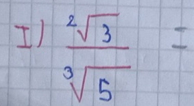  sqrt[2](3)/sqrt[3](5) =