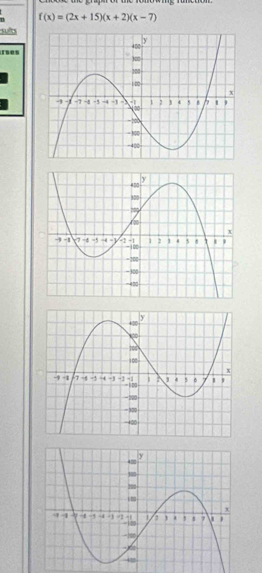 runetion 
n f(x)=(2x+15)(x+2)(x-7)
suits 
rses