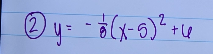 y=- 1/8 (x-5)^2+6