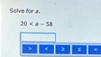 Solve for a.
20