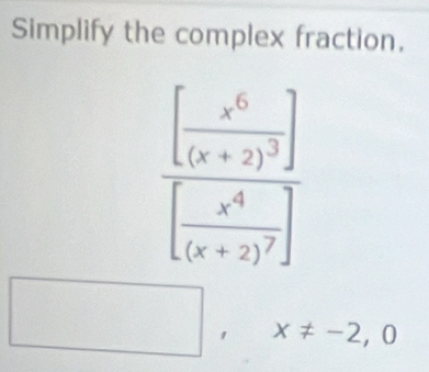 Simplify the complex fraction.
1 x!= -2,0