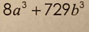 8a^3+729b^3