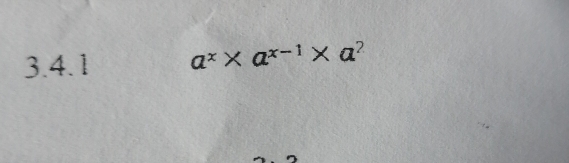 a^x* a^(x-1)* a^2