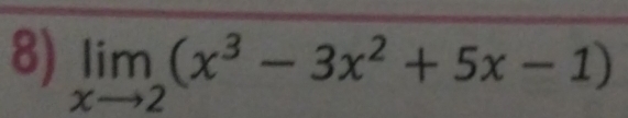 limlimits _xto 2(x^3-3x^2+5x-1)