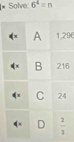 (× Solve: 6^4=n
96
6