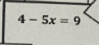 4-5x=9