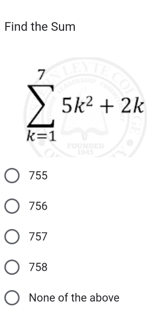 Find the Sum
sumlimits _(k=1)^75k^2+2k
755
756
757
758
None of the above