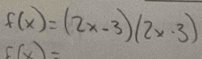 f(x)=(2x-3)(2x-3)
f(x)=