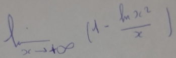 l 1/xto +∈fty  (1- ln x^2/x )