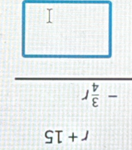 frac - 1/4 c+15□ 