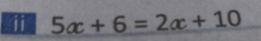 5x+6=2x+10