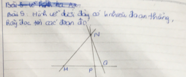 Bai s: Hinh ce" disi dog co bnhces doan thang 
hay doc ten cac doan do?