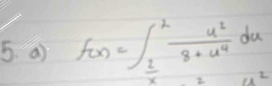 f(x)=∈t _ 1/x ^2 u^2/8+u^4 du