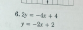 2y=-4x+4
y=-2x+2