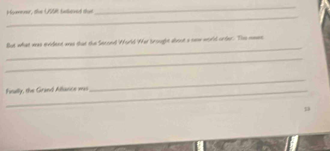 Humenir, the BSR tnllened thut 
_ 
_ 
_ 
But wat vas eident ws that the Second Nord Nat broufe aoone s naw world orter. Ths mane 
_ 
_Finully, the Grand Alliance mas 
_ 
3