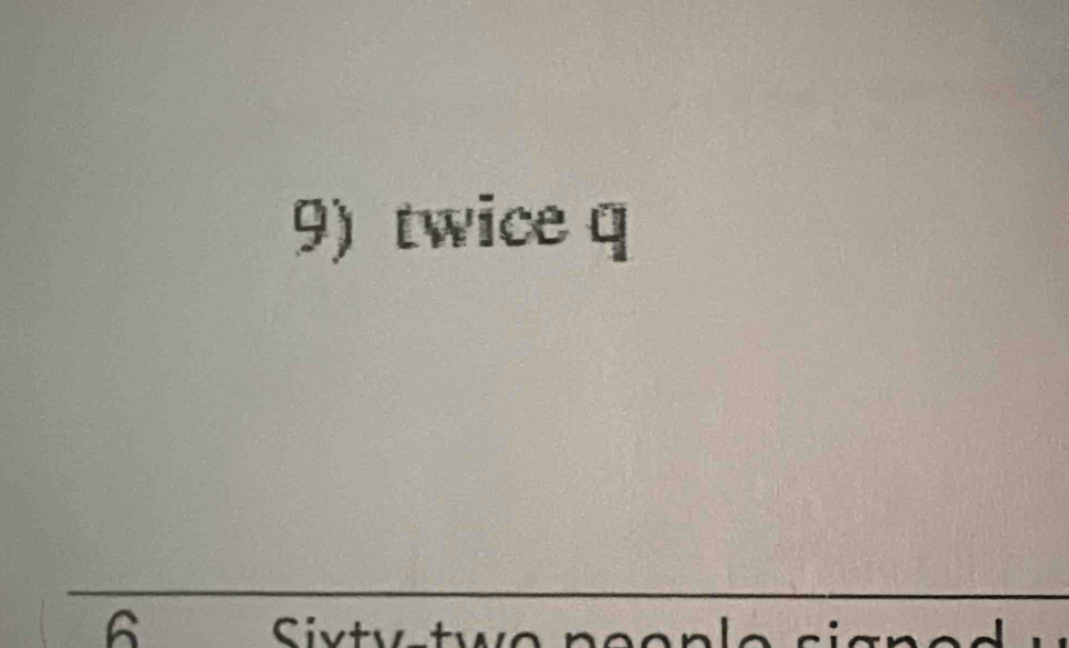 twice q
6