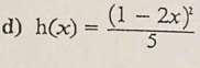 h(x)=frac (1-2x)^25