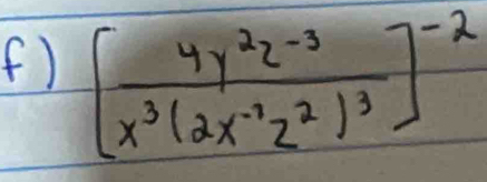 [frac 4y^2z^(-3)x^3(2x^(-7)z^2)^3]^-2