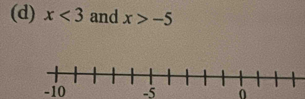 x<3</tex> and x>-5
-10 -5 0