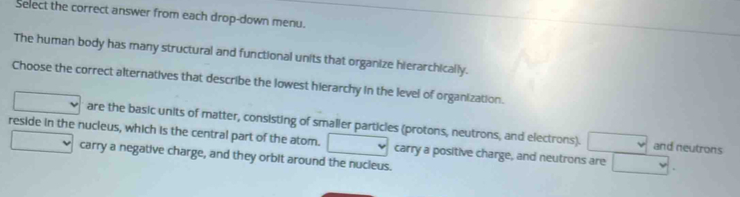 Solved: Select the correct answer from each drop-down menu. The human ...
