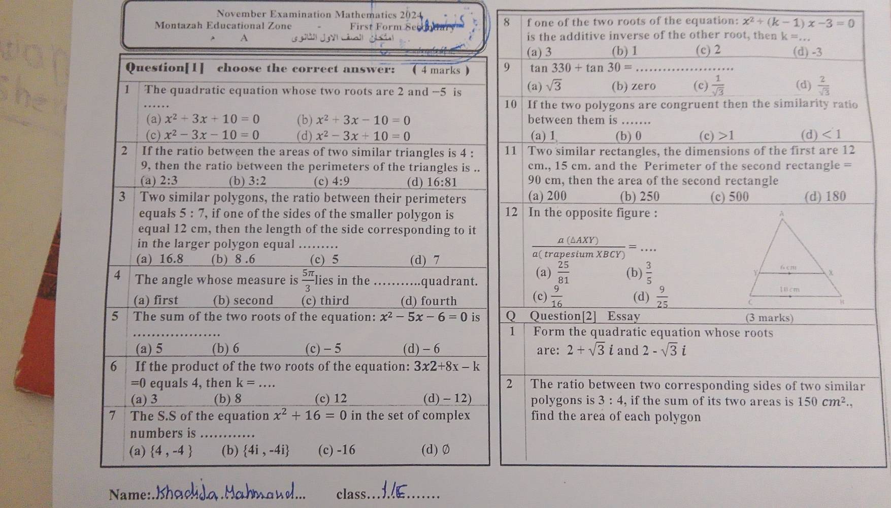 November Examination Mathematics 2024
8
Montazah Educational Zone First Form Secondary f one of the two roots of the equation: x^2+(k-1)x-3=0
A 
Name: Khackda Hahmand... class._ .