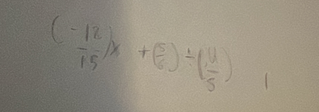 (- 12/15 )x+( 5/6 )/ ( 9/5 )