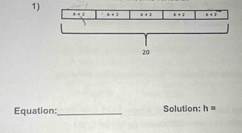 Equation:_ Solution: h=