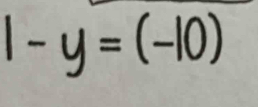 1-y=(-10)