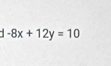 -8x+12y=10