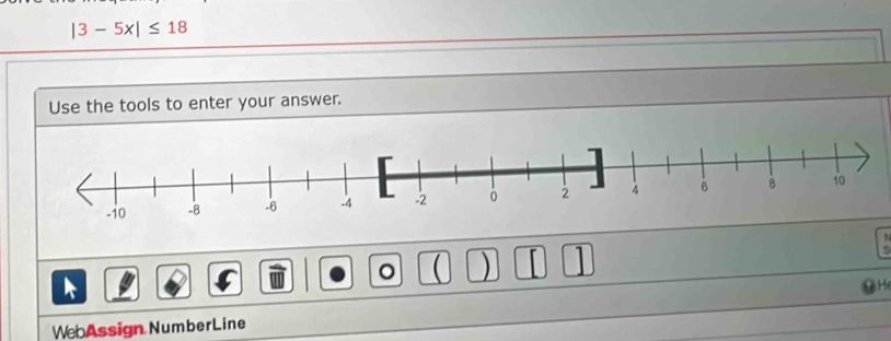 |3-5x|≤ 18
Use the tools to enter your answer. 

。 U ) [] 1 
A 
H 
WebAssign NumberLine