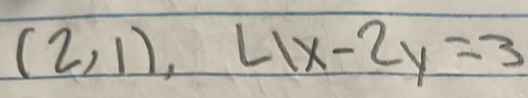 (2,1), L1x-2y=3