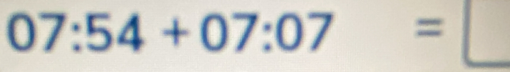 07:54+07:07=□