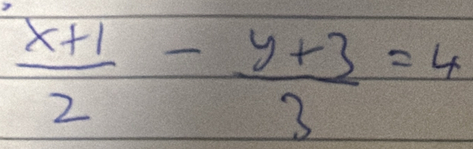  (x+1)/2 - (y+3)/3 =4