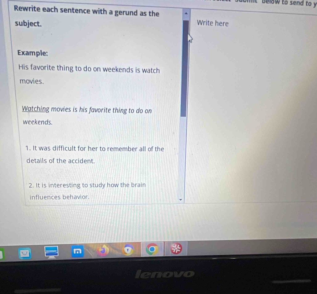 تم الحل:It below to send to y Rewrite each sentence with a gerund as ...