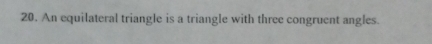 An equilateral triangle is a triangle with three congruent angles.