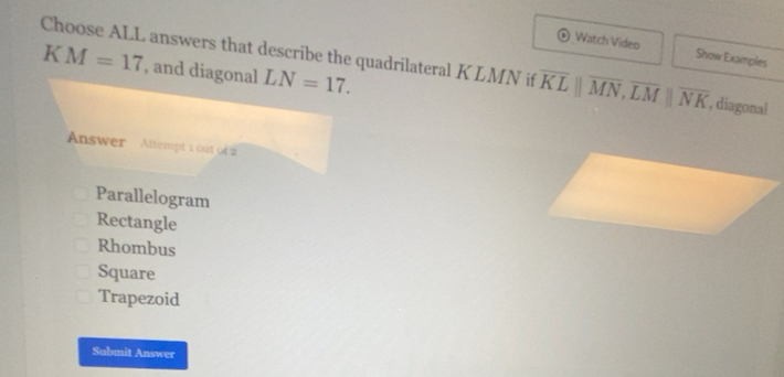 Solved: Watch Video Show Examples Choose ALL answers that describe the ...