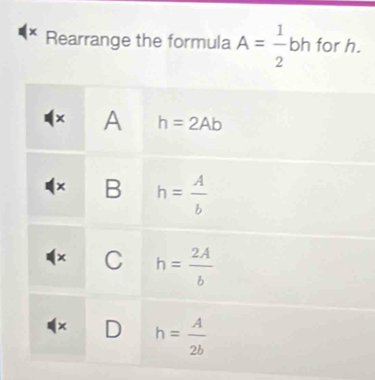 Rearrange the formula A= 1/2 bh for h.