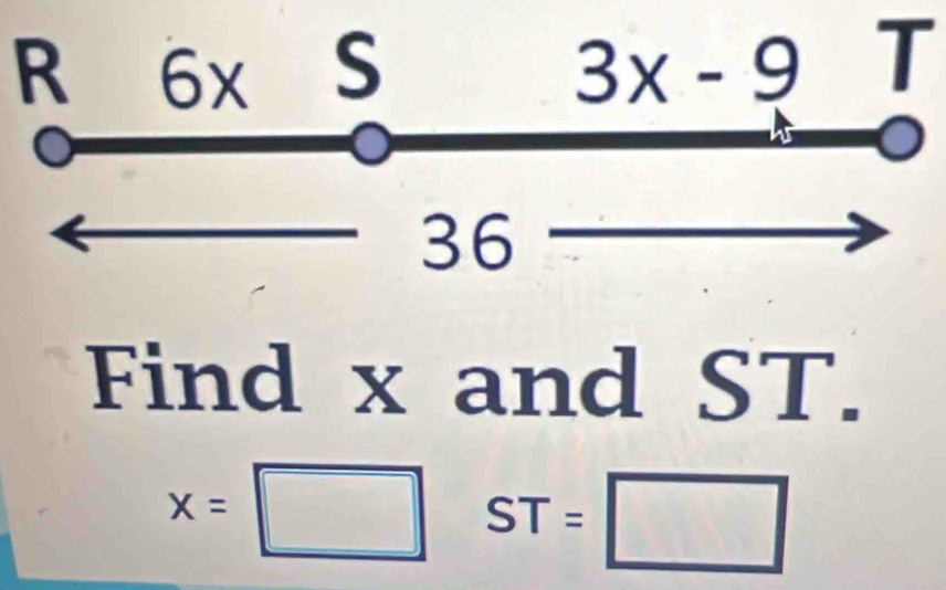 RT
Find x and ST.
x=□ ST=□