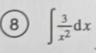 8 ∈t  3/x^2 dx