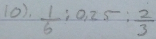 (0),  1/6 :0,25: 2/3 