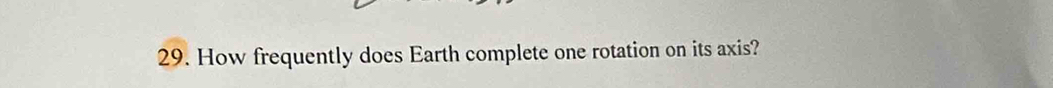 How frequently does Earth complete one rotation on its axis?