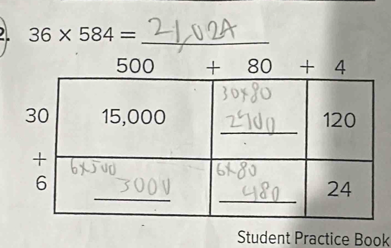 36* 584= _
Student Practice Book