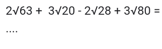 2surd 63+3surd 20-2surd 28+3surd 80=
_ 
…