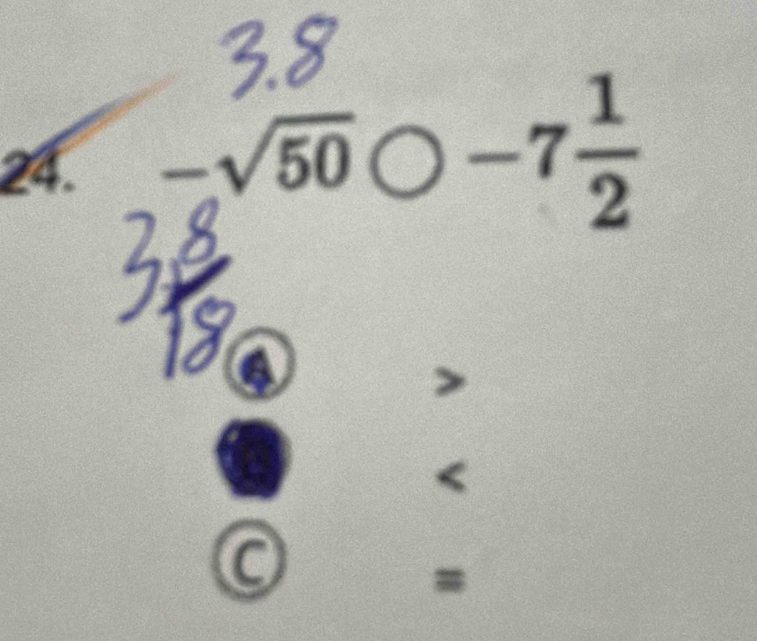 -sqrt(50)bigcirc -7 1/2 
a
=