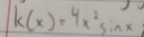 k(x)=4x^2sin x