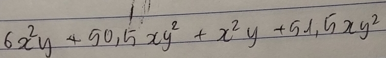 6x^2y+50, 5xy^2+x^2y+51,5xy^2