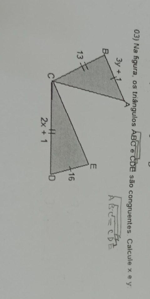 Na figura, os triângulos overline ABoverline e 2são congruentes. Calcule x e y.