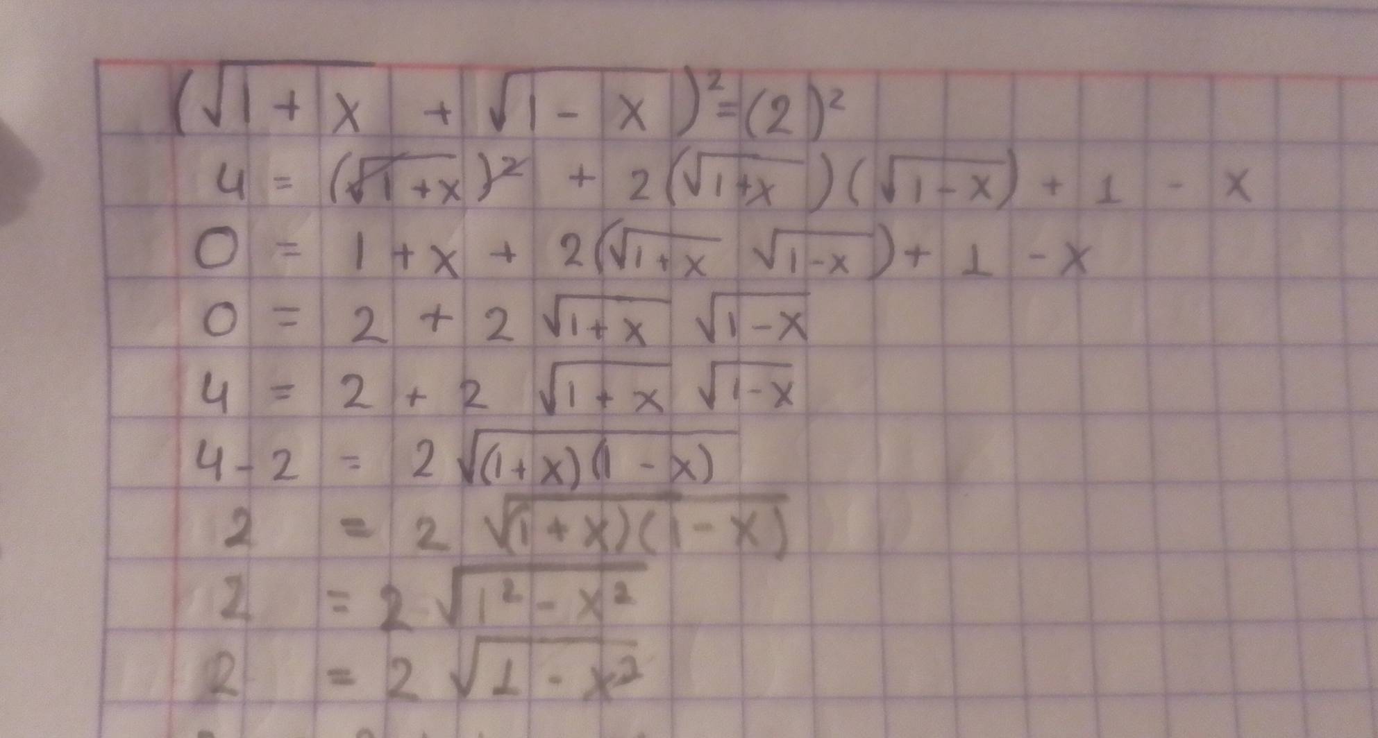 (sqrt(1+x)+sqrt(1-x))^2=(2)^2
4=(sqrt(1+x))^2+2(sqrt(1+x))(sqrt(1-x))+1-x
0=1+x+2(sqrt(1+x)sqrt(1-x))+1-x
0=2+2sqrt(1+x)sqrt(1-x)
4=2+2sqrt(1+x)sqrt(1-x)
4-2=2sqrt((1+x)(1-x))
2=2sqrt((1+x)(1-x))
2=2sqrt(1^2-x^2)
R=2sqrt(1-x^2)